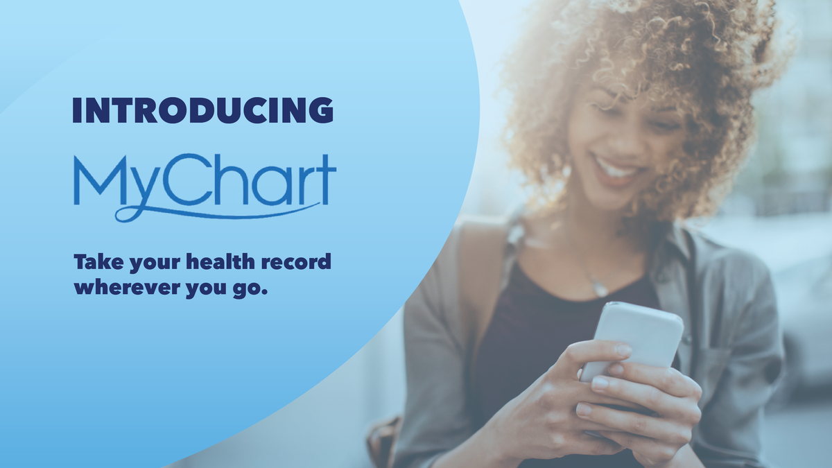Introducing MyChart. Take your health record wherever you go.